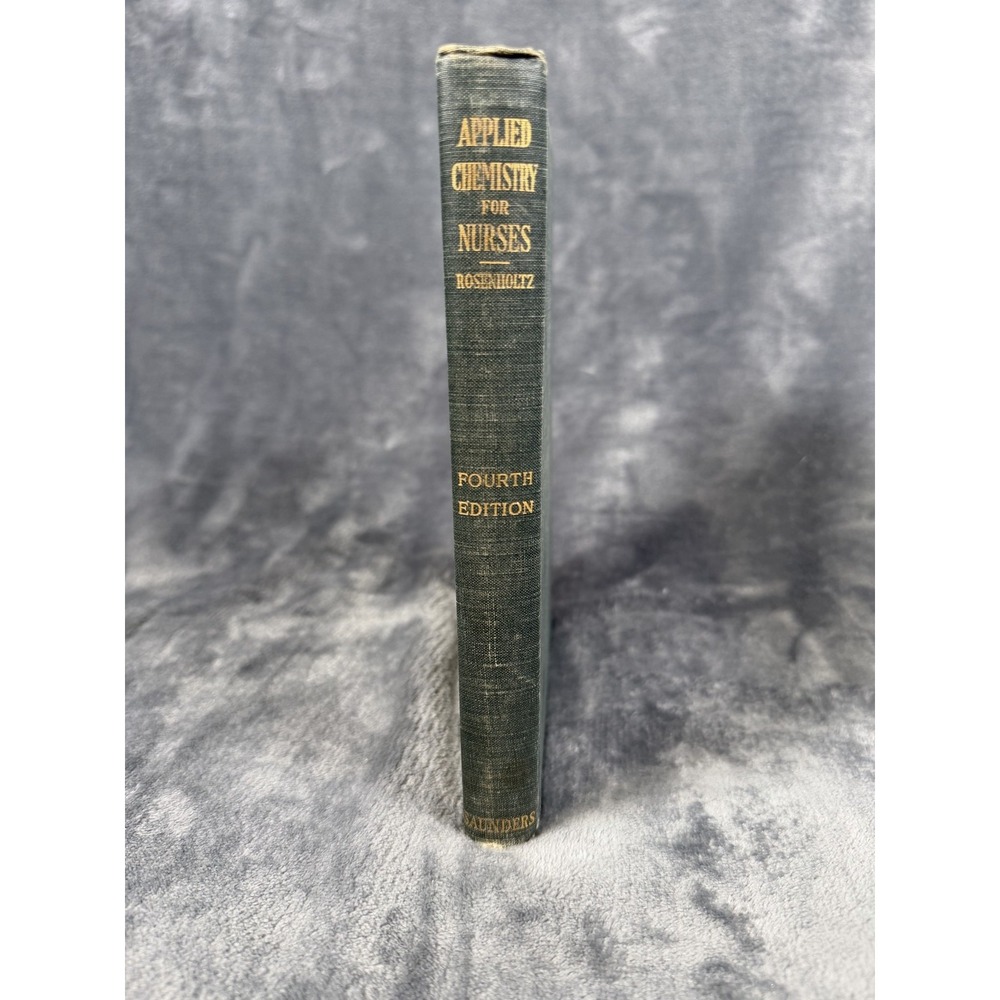 Vintage 1938 Applied Chemistry For Nurses Rosenholtz W B Saunders Green HC US
